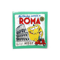 Mr Chicken arriva a Roma by Leigh Hobbs