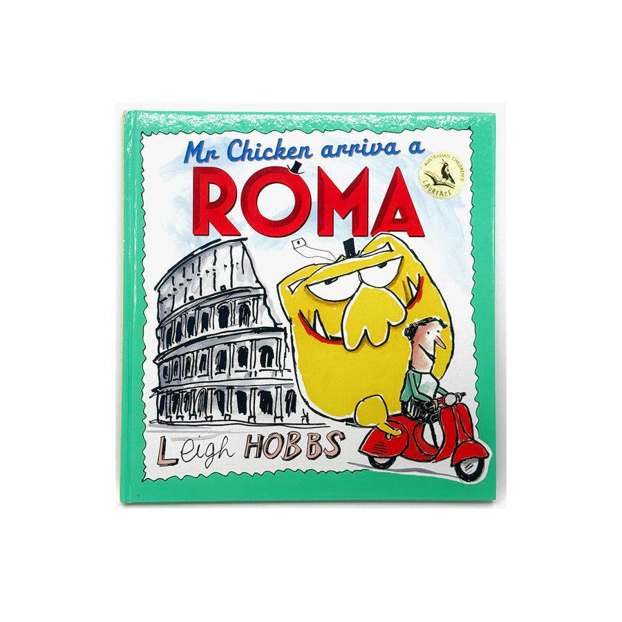 Mr Chicken arriva a Roma by Leigh Hobbs