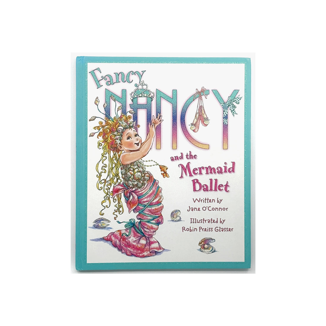 Fancy Nancy and the Mermaid Ballet by Jane O'Connor