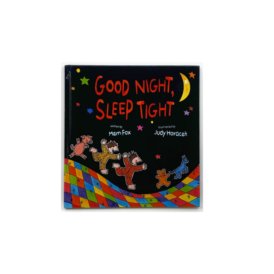 Good Night, Sleep Tight by Mem Fox