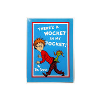 There's A Wocket in my Pocket by Dr. Seuss