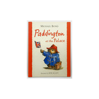 Paddington at the Palace by Michael Bond