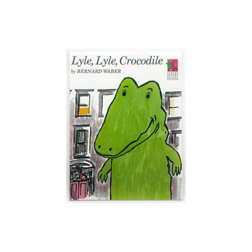 Lyle, Lyle, Crocodile by Bernard Waber