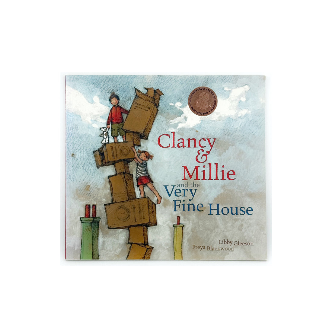 Clancy & Millie and the Very Fine House by Libby Gleeson