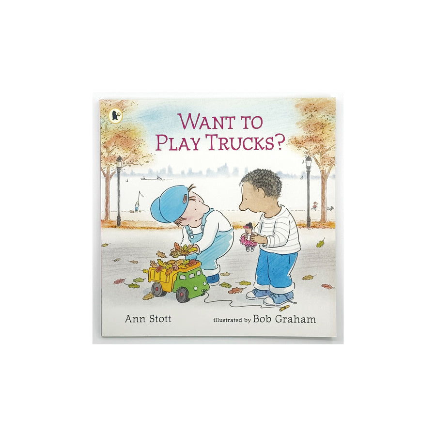 Want to Play Trucks by Ann Stott