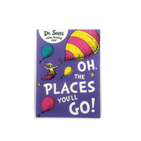 Oh, The Places You'll Go! by Dr. Seuss