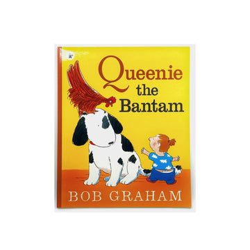 Queenie the Bantam by Bob Graham