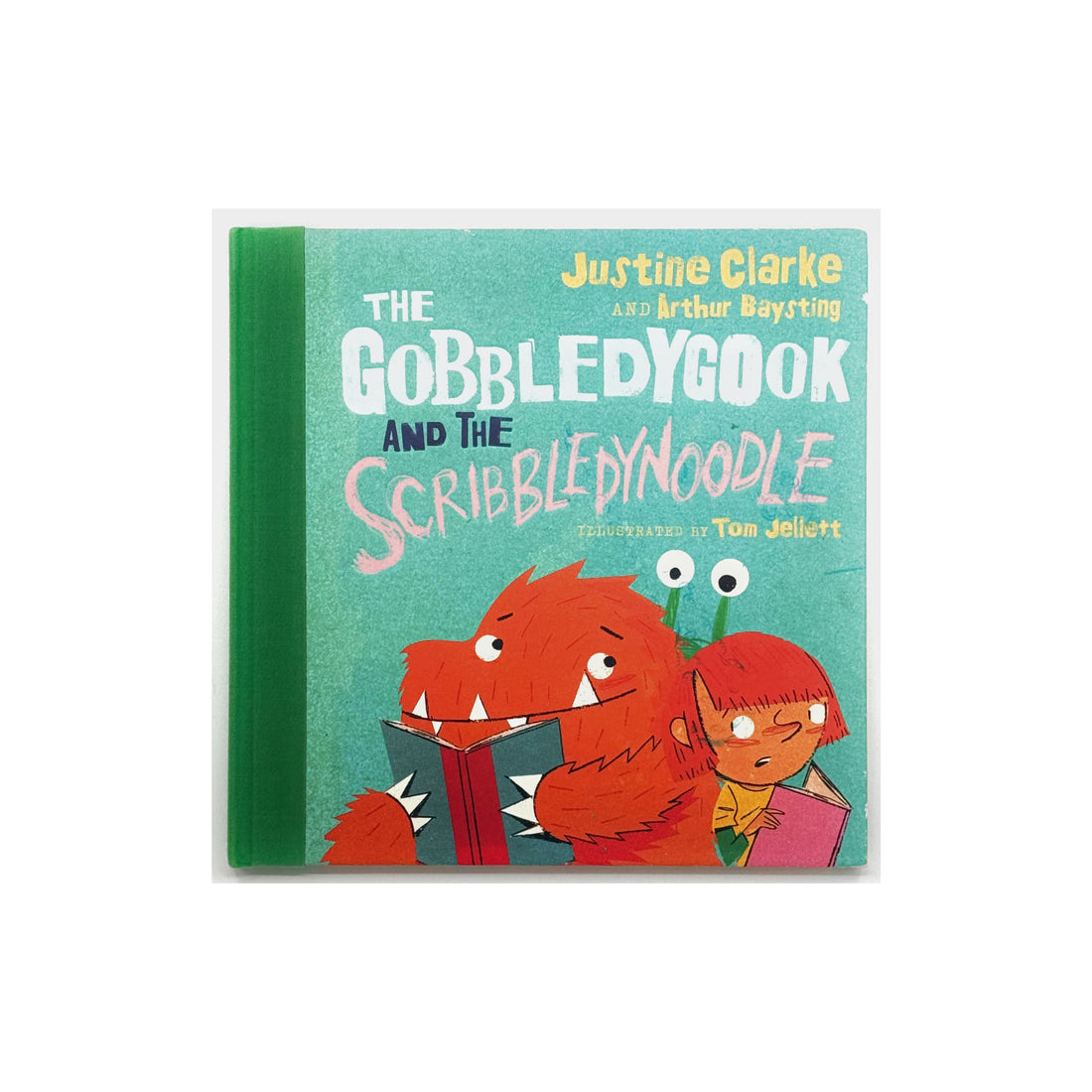 The Gobbledygook and the Scribbledynoodle by Justine Clarke and Arthur Basting