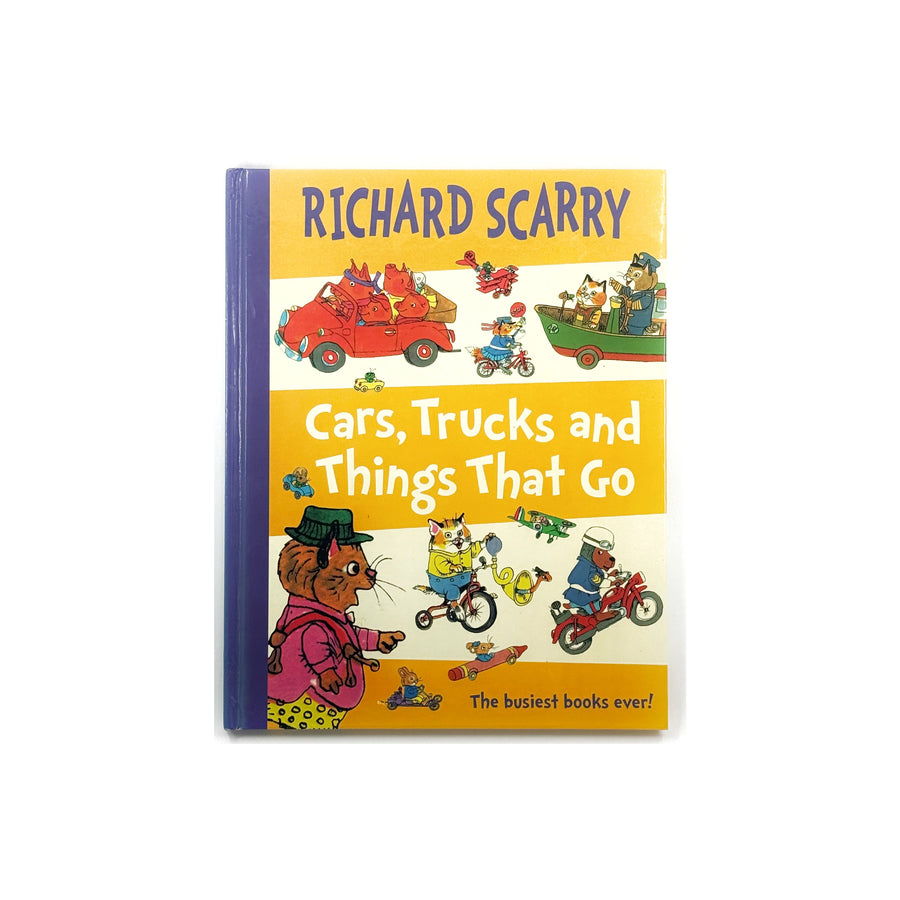 Cars, Trucks and Things That Go by Richard Scarry