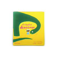 If I Had A Dinosaur by Gabby Dawnay