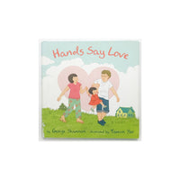 Hands Say Love by George Shannon