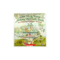 Give Me A Home Among the Gum Trees by Bob Brown & Wally Johnson