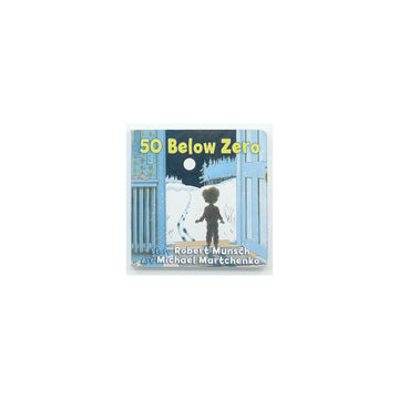 50 Below Zero by Robert Munsch