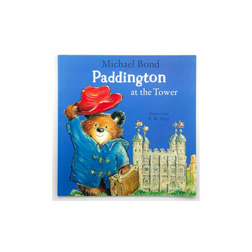 Paddington at the Tower by Michael Bond