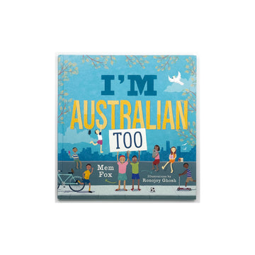 I'm Australian Too! by Mem Fox