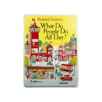 What Do People Do All Day? by Richard Scarry