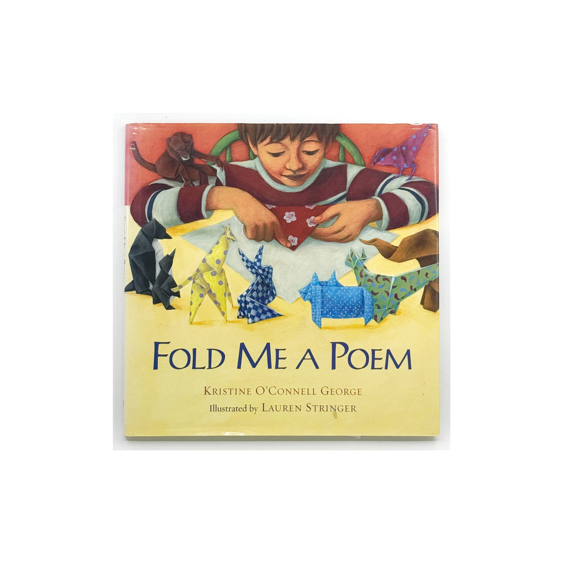 Fold Me A Poem by Kristine O'Connell George