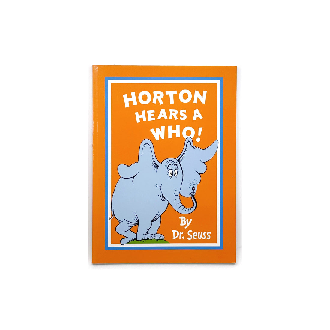 Horton Hears A Who! by Dr. Seuss