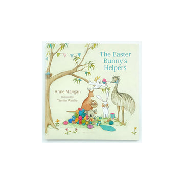 The Easter Bunny's Helpers by Anne Mangan