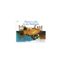 There's a Sea in my Bedroom by Margaret Wild