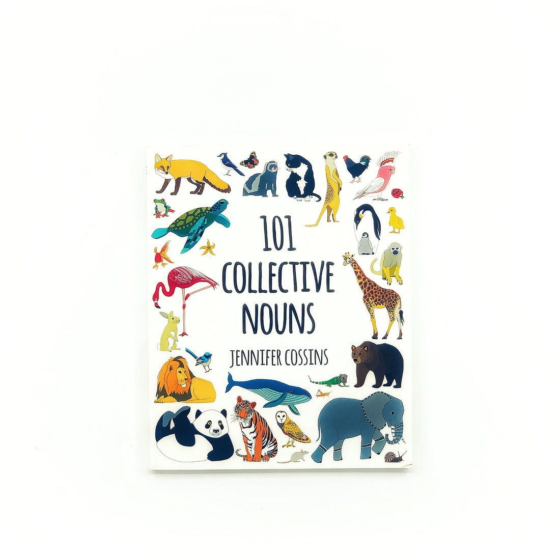 101 Collective Nouns by Jennifer Cossins